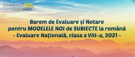 Calendar simulare evaluare națională 2021. Barem - MODELE NOI de SUBIECTE la romana - Evaluare ...