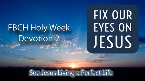 Fbch Holy Week Devotion 2 Youtube