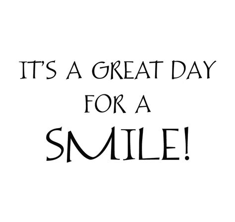 Its A Great Day For A Smile Vinyl Wall Decal