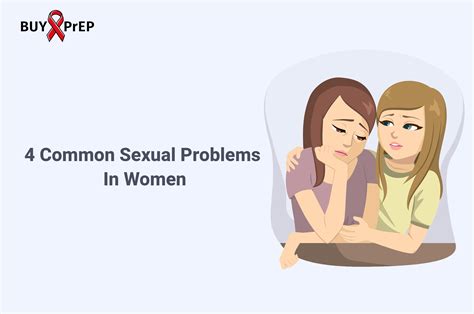 4 Common Sexual Problems In Women Buy Prep