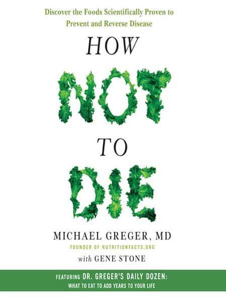 The book only tangentially discusses animal suffering. Book Review. How Not To Die - by Dr Greger - The Health ...