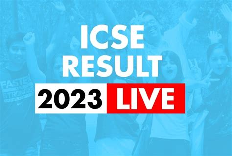 ICSE Board Results Highlights CISCE Class Results Tomorrow At Cisce Org