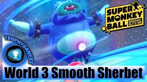 Super Monkey Ball Banana Blitz Hd Smooth Sherbet World 3 Clear
