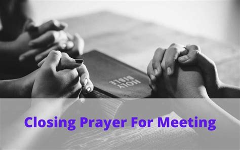 Closing Prayer For Meeting Seminar 10 Powerful Prayer Example