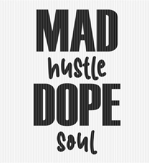 Mad Hustle Dope Soul Svg Empowerment Quote Girl Power Boss Etsy Uk