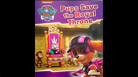 Paw Patrol Pups Save The Royal Throne Youtube