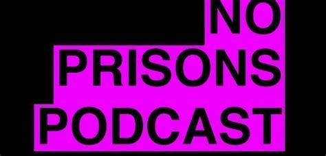 No Prisons Podcast Corporate Watch