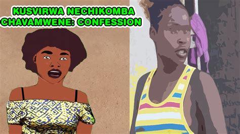 Kusvirwa Nechikomba Chavamwene Confession Zimfocus Youtube