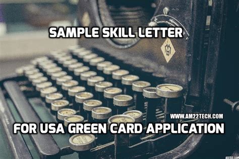 This general category is divided among many subcategories, but essentially. Sample Skill Letter USA for Green Card PERM Application - AM22 Tech
