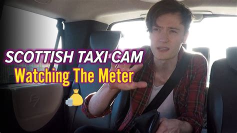 watching the meter scottish taxi cam youtube