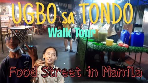 Ugbo Sa Tondo Food Trip Walk Tour Manila Philippines Youtube