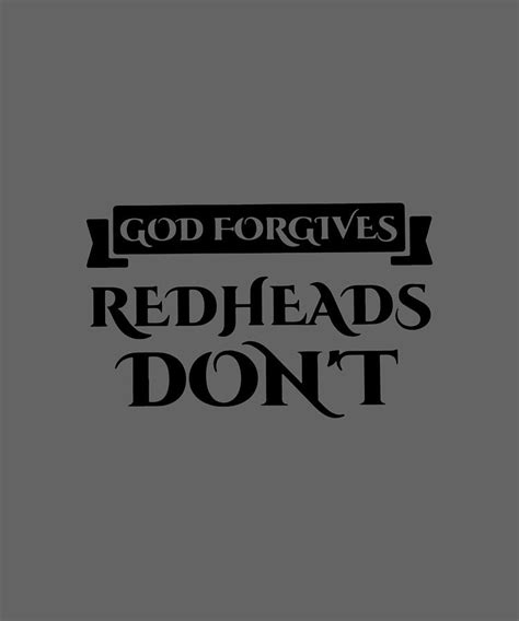 god forgives redheads dont black redhead digital art by duong ngoc son pixels