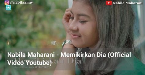 Nabila Maharani Memikirkan Dia Official Video Youtube