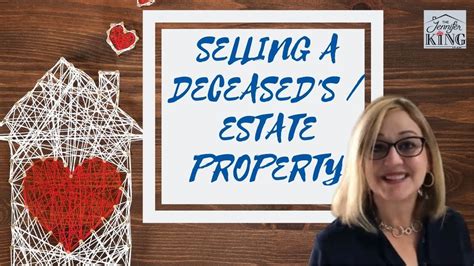 Selling A Deceaseds Estate Property Youtube