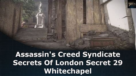 Assassin S Creed Syndicate Secrets Of London Secret 29 Whitechapel
