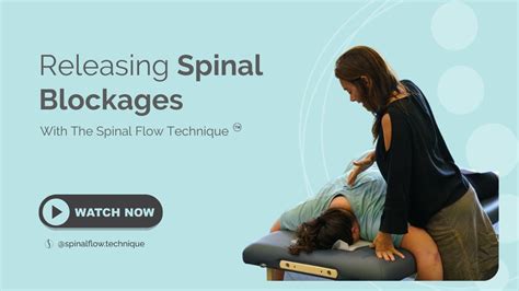 Releasing Spinal Blockages Using The Spinal Flow Technique Youtube