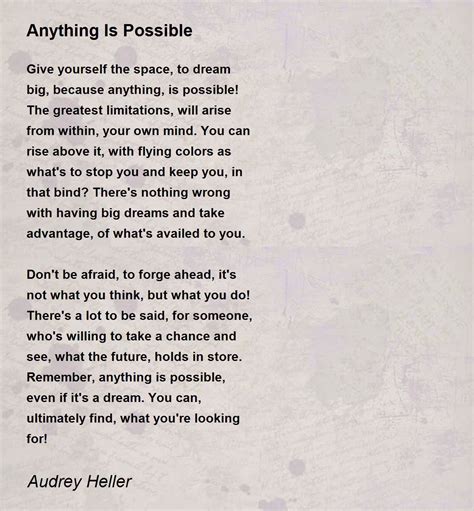 Anything Is Possible Anything Is Possible Poem By Audrey Heller