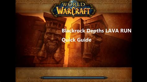 Classic Wow Blackrock Depths Lava Run Quick Guide Youtube