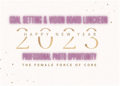 The Female Force Of Core 2023 Goal Setting And Vision Board Luncheon