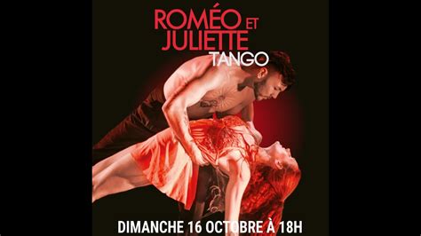 Roméo Et Juliette Tango à Genève 16 Octobre 2022 Youtube