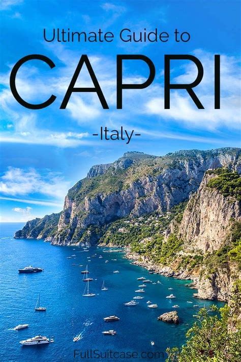 Ultimate Guide To Visiting Capri Island In Italy Things To Do And