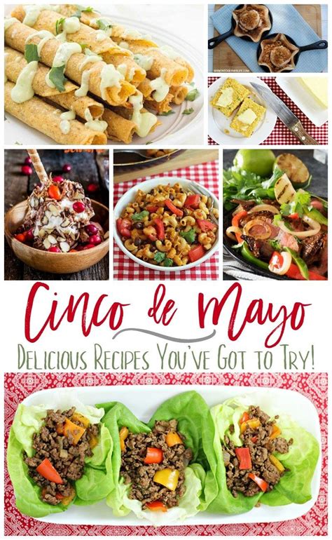 Who Doesnt Love Mexican Food Cinco De Mayo Recipes That Will Make You