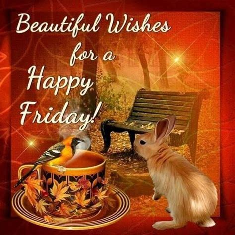 Beautiful Wishes Happy Friday Happy Friday Friday Quotes Friday Images