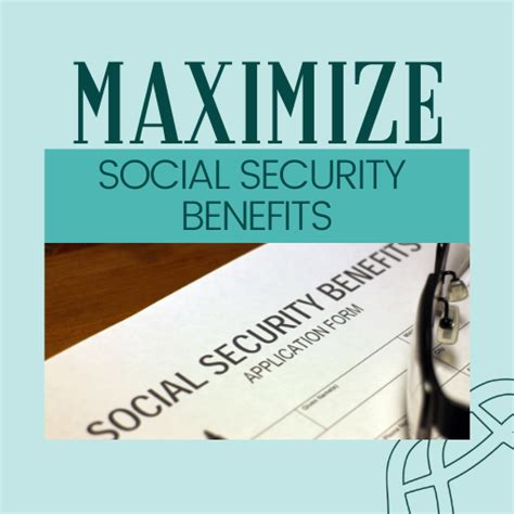 Maximize Your Social Security Benefits