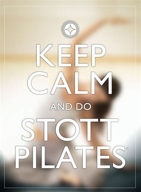Keep Calm And Do Stott Pilates Pilates Studio Pilates Reformer