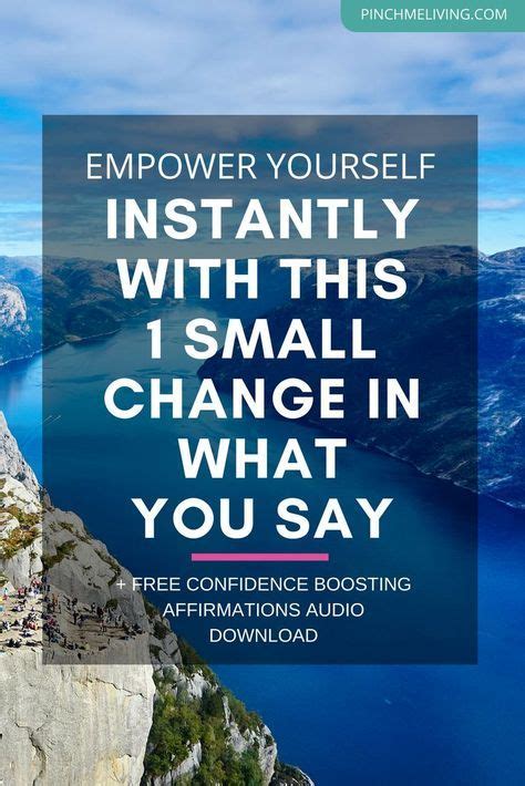 Empower Yourself With 1 Simple Change In What You Say Empowerment