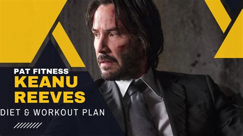 Keanu Reeves Workout And Diet Plan Pat Fitness
