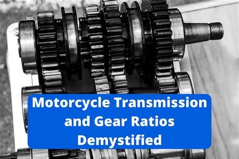 Motorcycle Transmission And Gear Ratios Demystified