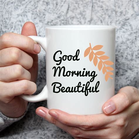 Good Morning Beautiful Coffee Mug Good Morning Mug Morning Etsy
