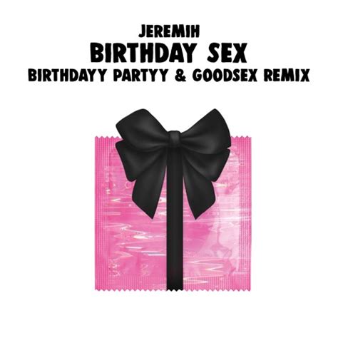Jeremih Birthday Sex Birthdayy Partyy And Goodsex Remix By Birthdayy