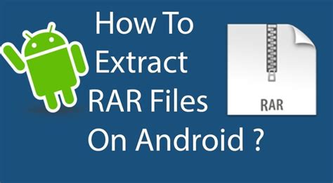 How To Open Rar Files And Unzip In Mobile Windows 10 Or Mac