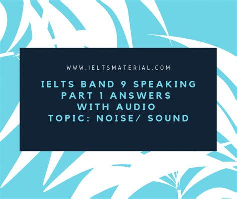 Ielts Band 9 Speaking Part 1 Answers With Audio Topic Noise Sound