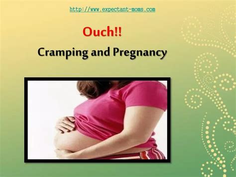 Ppt Ouch Cramping And Pregnancy Powerpoint Presentation Free