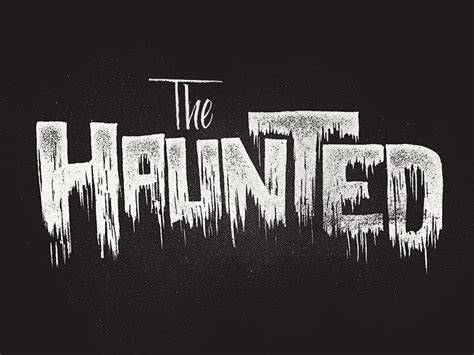 The Haunted Typography Inspiration Lettering Design Typography