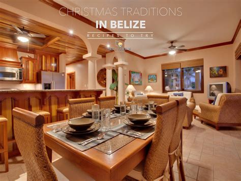 Christmas Traditions In Belize Recipes To Try Sandy Point Resorts