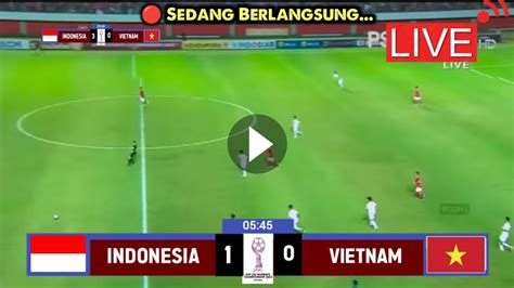 Live Full Hd 🔴 Link Streaming Timnas U 16 Indonesia Vs Vietnam U 16