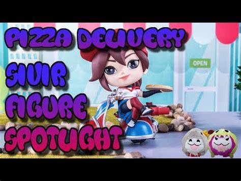 Pizza Delivery Sivir Figure Spotlight YouTube