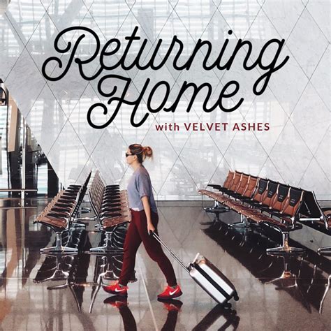 Returning Home Email Series - Velvet Ashes