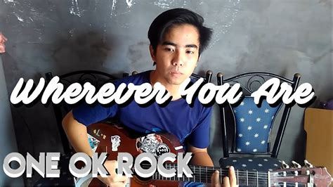 Wherever you are, i always make you smile wherever you are, i'm always by your side whatever you say, kimi wo omou kimochi i promise you forever right now. Wherever You Are - One Ok Rock (Cover Zaldy) - YouTube