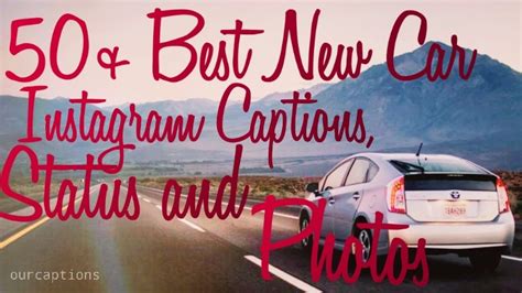 Top 130 New Car Instagram Captions Quotes For Pictures