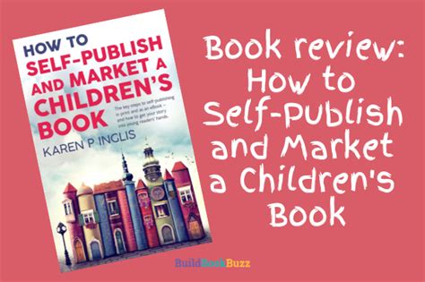 Have you ever found yourself thinking, i want to write a children's book, but where do i start? Book review: How to Self-Publish and Market a Children's ...