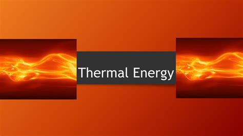 Thermal Energy Ppt Download