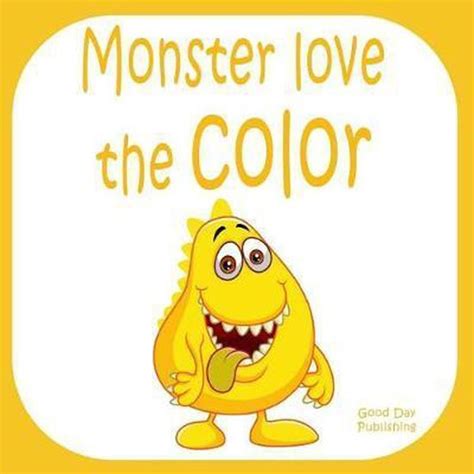 Baby Colors Monster Love The Color Good Day Publishing