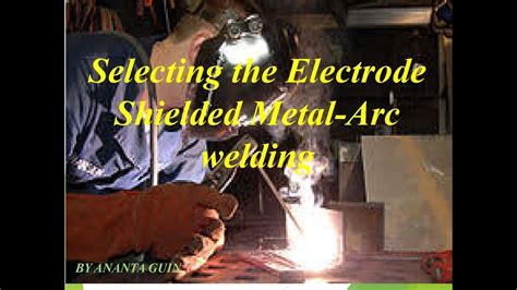 How To Select Electrode For Welding Smaw Youtube
