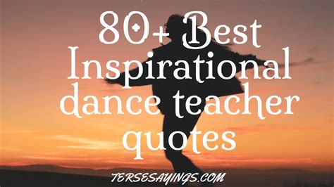 80 Best Inspirational Dance Teacher Quotes
