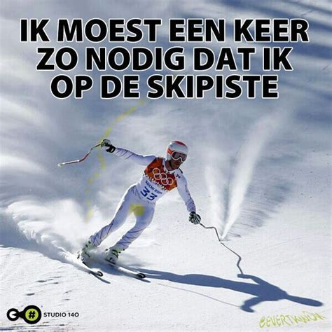 Skiing Quotes Skien Make Me Smile Good Day Holland Haha Funny